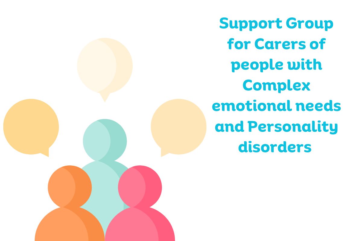 5th September 2023 - Support Group for Carers of people with Complex emotional needs and Personality disorders